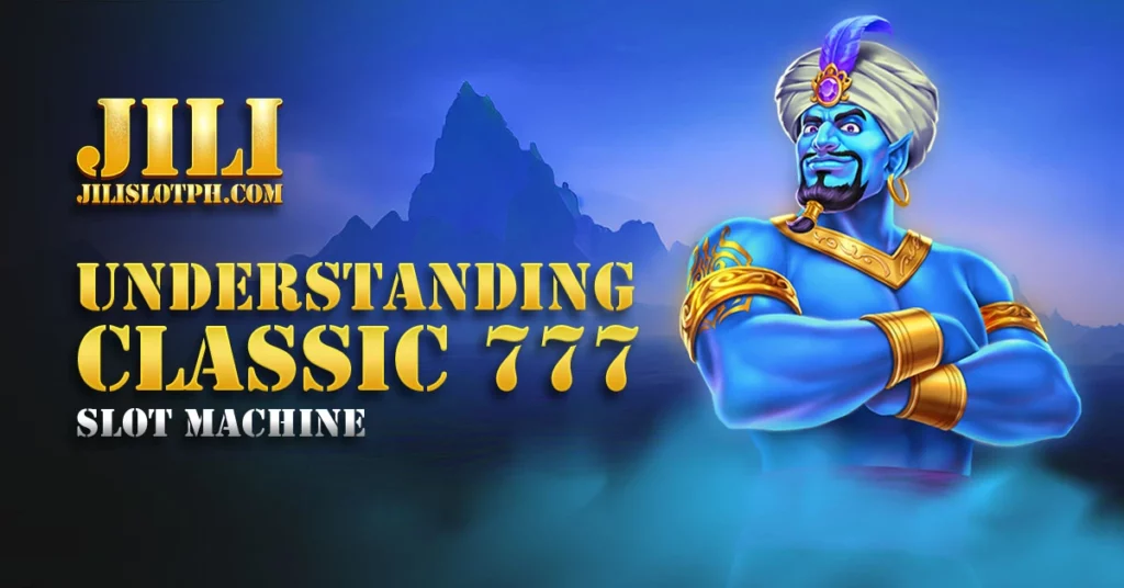 Understanding Classic 777 Slot Machines