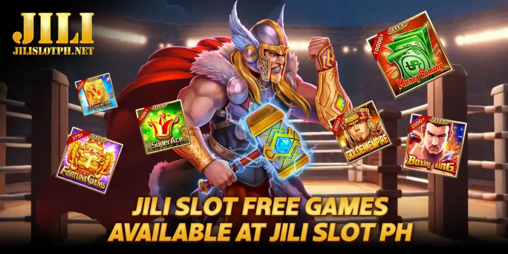 Jili Slot Free Games Available at Jili Slot PH