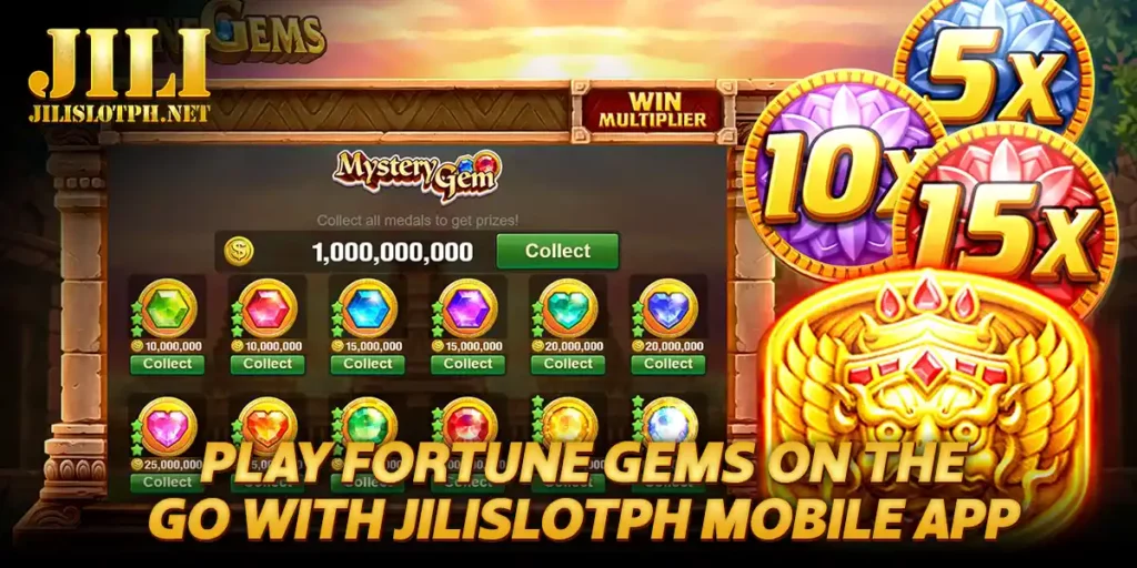 Play Fortune Gems on the Go with Jilislotph Mobile App