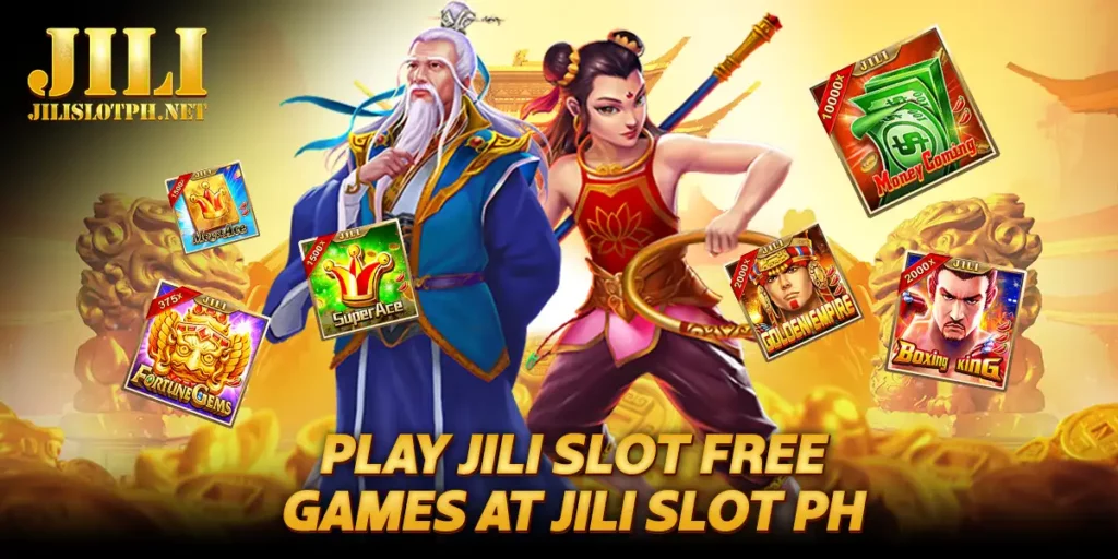 Play Jili Slot Free Games at Jili Slot PH