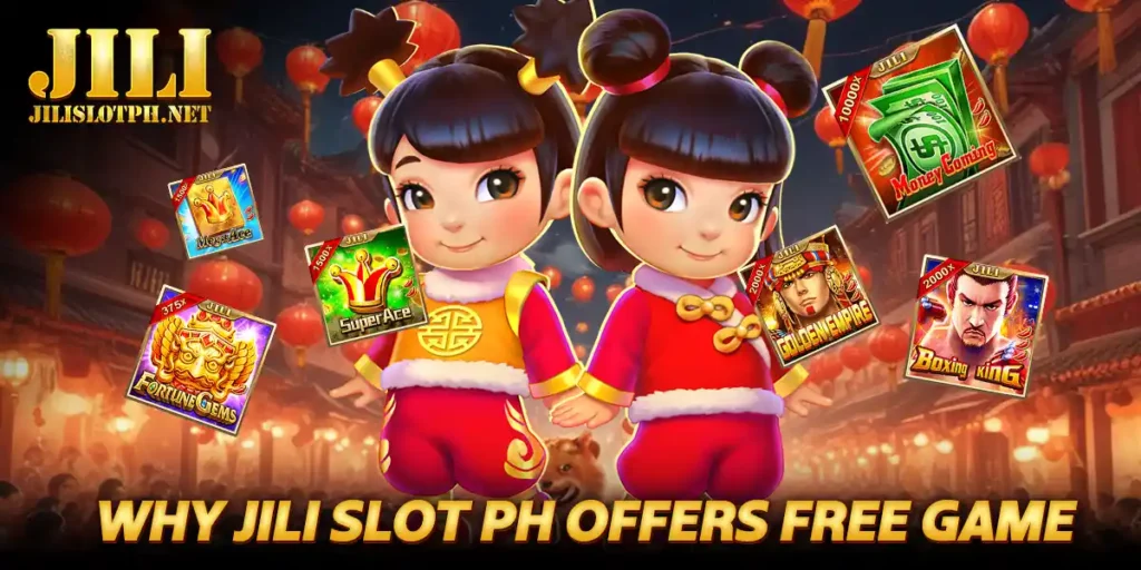 Why Jili Slot Ph Offers Free Game